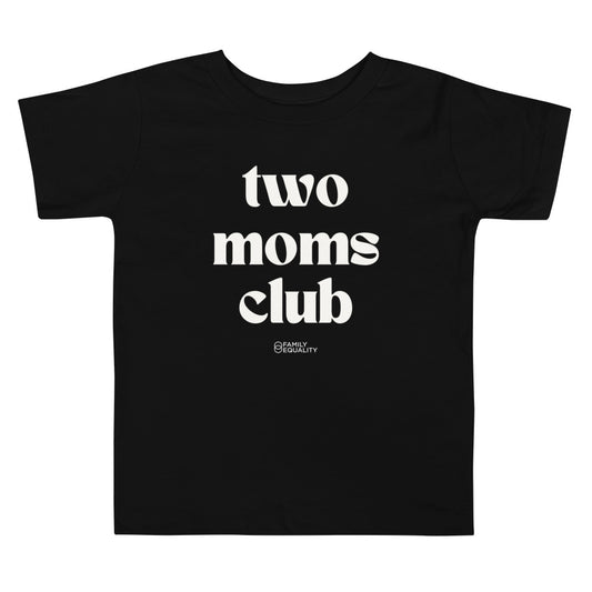 Two Moms Club Toddler Tee