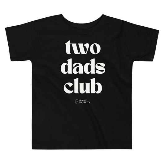 Two Dads Club Toddler Tee