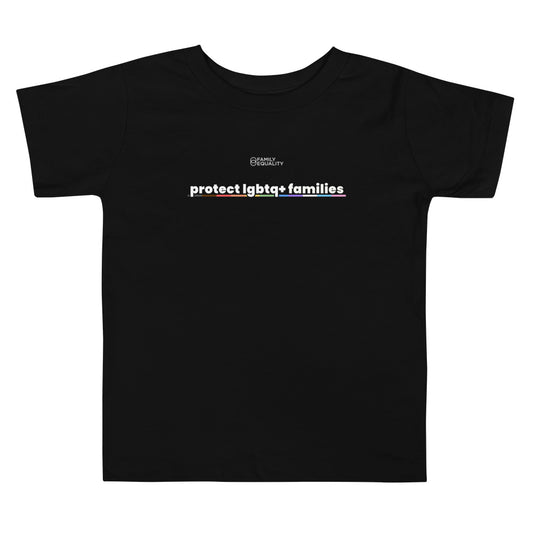 Protect LGBTQ+ Families Toddler Tee