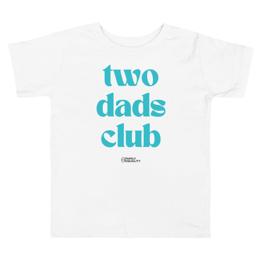 Two Dads Club Toddler Tee in White