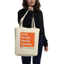 Load image into Gallery viewer, Love, Justice, Family, Equality Tote Bag